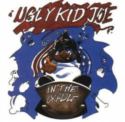 Ugly Kid Joe : In the Cradle - Live USA '93
